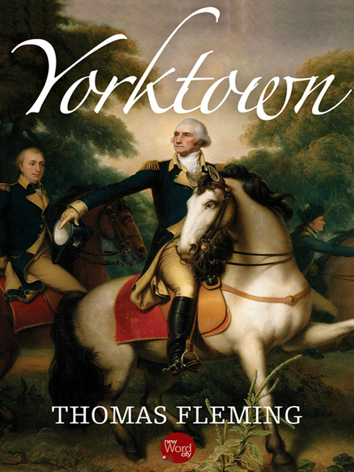 Title details for Yorktown by Thomas Fleming - Available